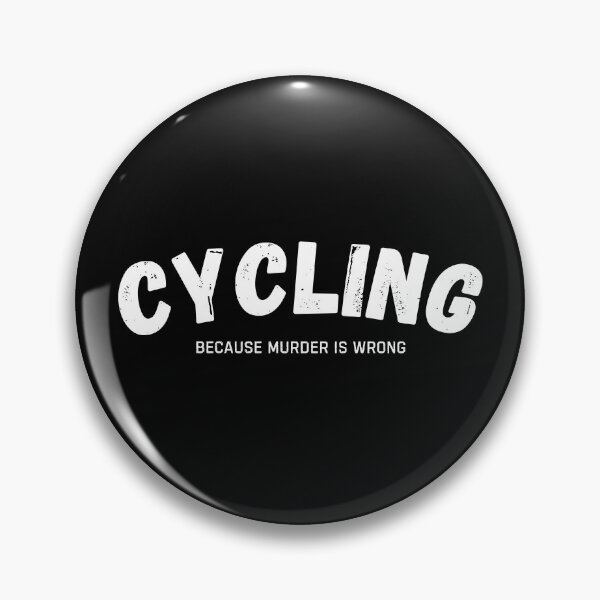 Item preview, Cycling Because Murder Is Wrong Funny Cyclist designed and sold by StrideSuccess.