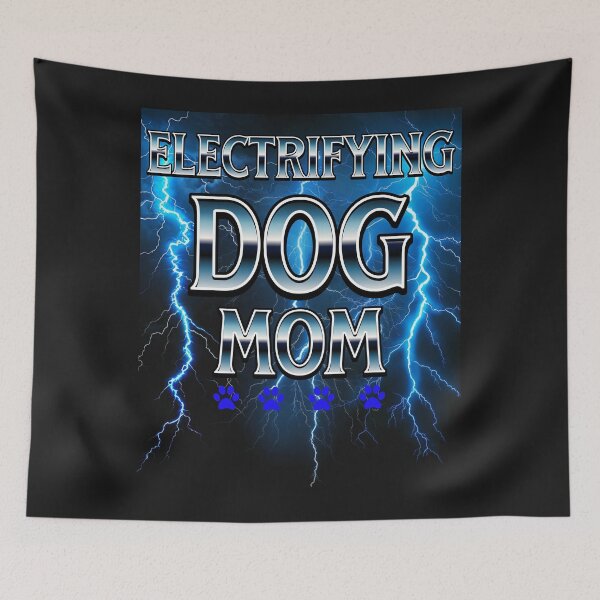 Item preview, Electrifying Dog Mom Design designed and sold by PawPlanetPro.