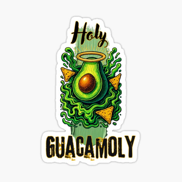 Holy guacamole Sticker
