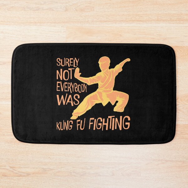 Item preview, Surely Not Everybody Was Kung Fu Fighting Funny Quote designed and sold by shirt-o-mat.
