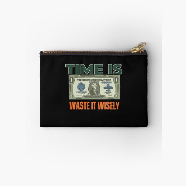 Item preview, Time is Money—Waste it Wisely designed and sold by shopistic9999.
