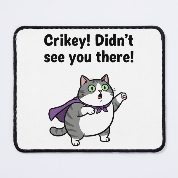 Item preview, Crikey Didnt See You There Funny Superhero Cat Design. designed and sold by The-T-In-Retro.