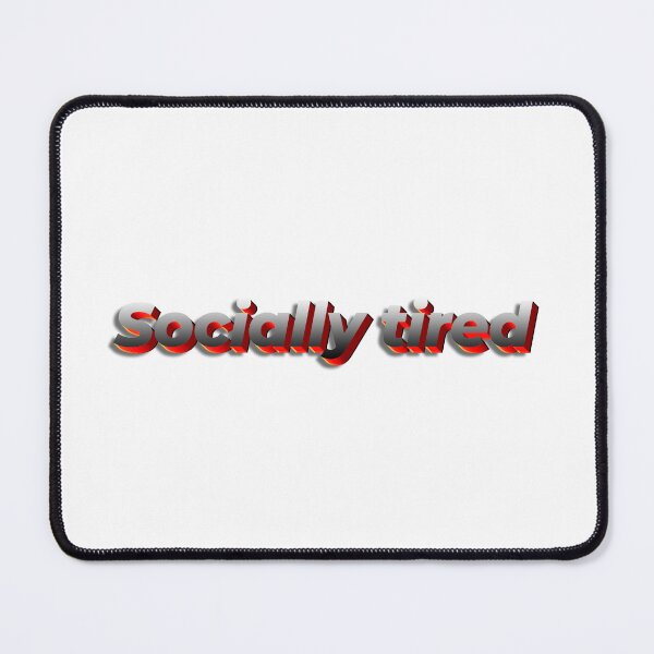 Item preview, Socially tired designed and sold by TurtleStorePT.