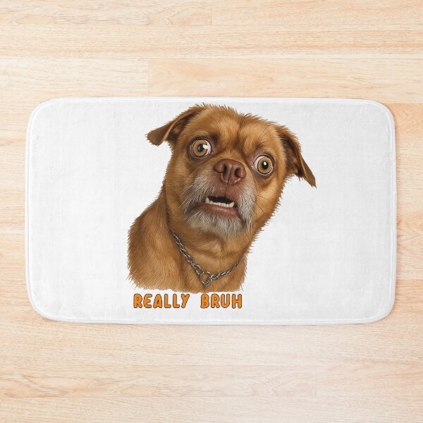 Item preview, Funny Really Bruh Dog   designed and sold by TeeARTHY.