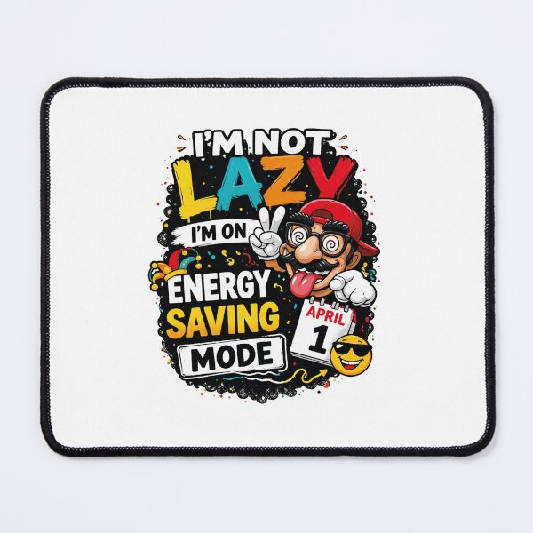 Item preview, Funny Lazy Quote Energy Saving Mode Cartoon April Fools Design designed and sold by afr-saad.