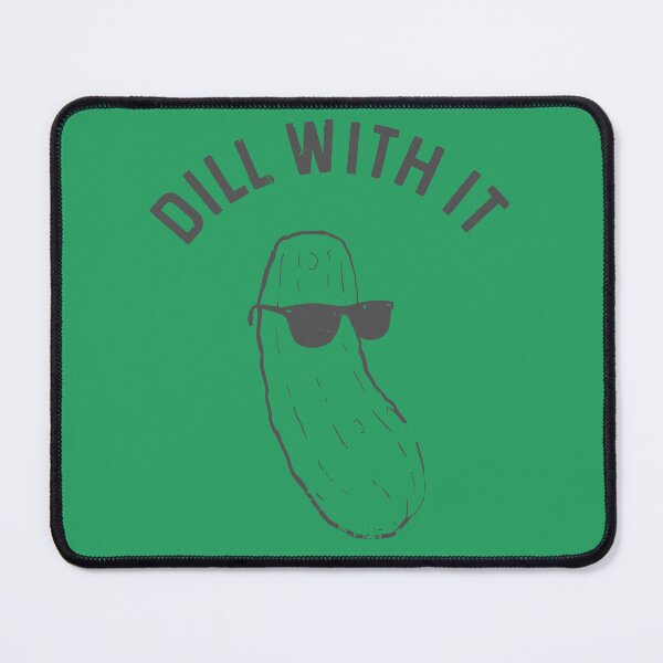 Item preview, Dill With It Pickle designed and sold by JiscoRomanela.