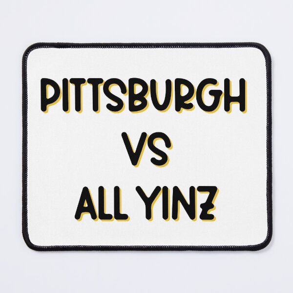 Item preview, pittsburgh vs all yinz designed and sold by marissajdent.