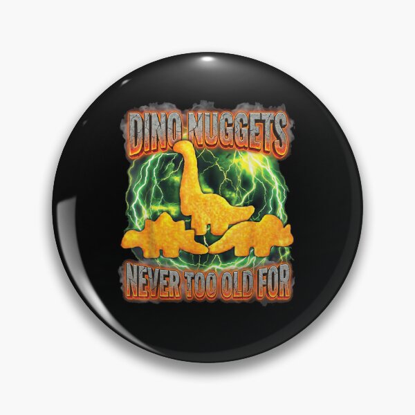 Item preview, Dino Nuggets Bootleg 90s Never Too Old for Dino Nuggets designed and sold by PaulTSchafer.
