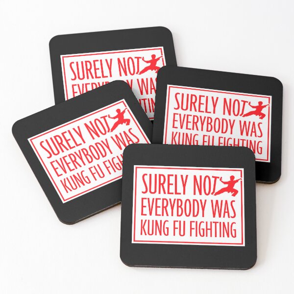Item preview, Surely Not Everybody Was Kung Fu Fighting Funny Quote designed and sold by shirt-o-mat.