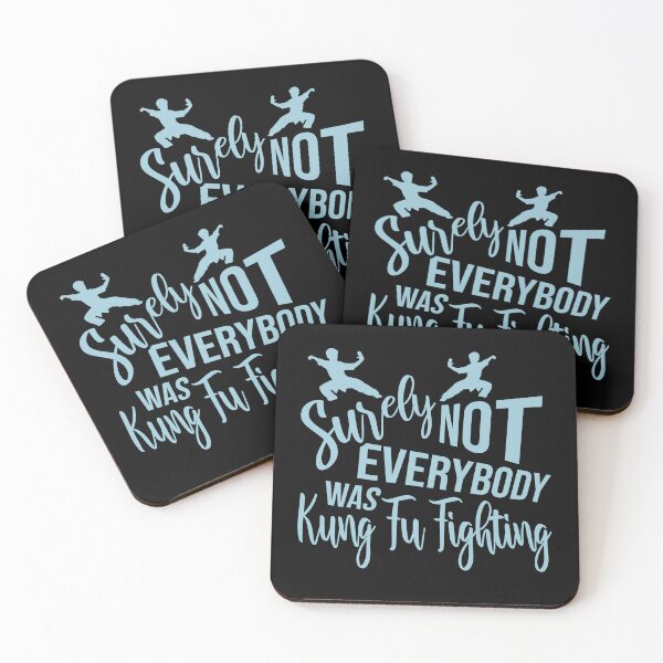 Item preview, Surely Not Everybody Was Kung Fu Fighting Funny Quote designed and sold by shirt-o-mat.