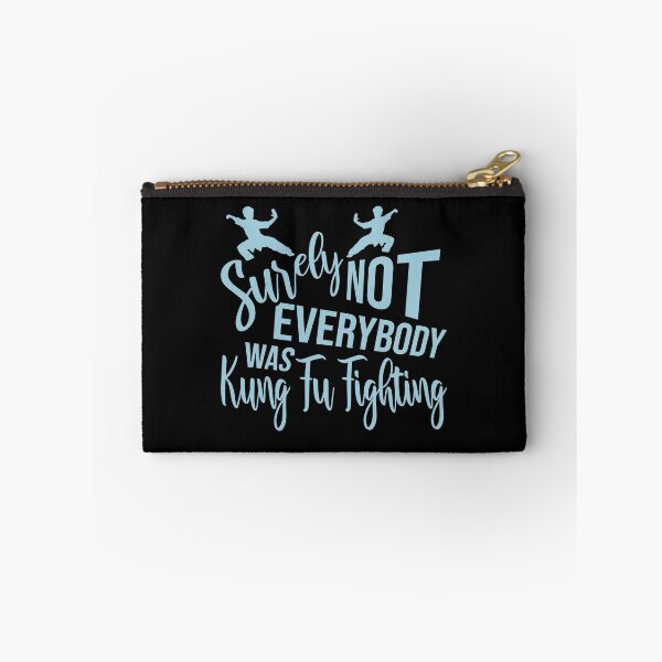 Item preview, Surely Not Everybody Was Kung Fu Fighting Funny Quote designed and sold by shirt-o-mat.