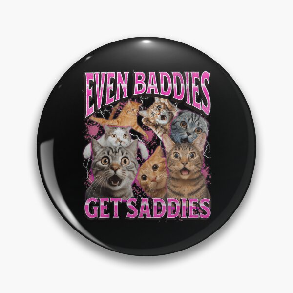 Item preview, Even Baddies Get Saddies Funny Cat Meme Bootleg Graphic 90s designed and sold by PaulTSchafer.
