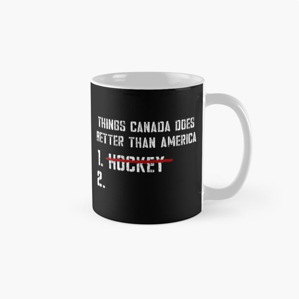 Item preview, Things Canada Does Better Than America Hockey Lovers Funny Canada designed and sold by SkeletonsDanger.
