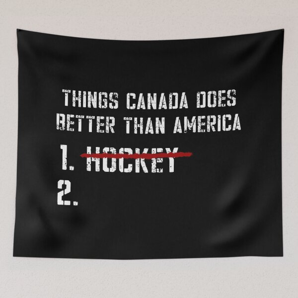 Item preview, Things Canada Does Better Than America Hockey Lovers Funny Canada designed and sold by SkeletonsDanger.
