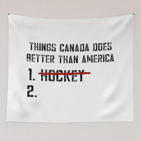 Item preview, Things Canada Does Better Than America Funny Hockey Pride Canada designed and sold by SkeletonsDanger.