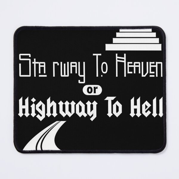 Item preview, Stairway to Heaven or Highway to Hell designed and sold by GorArt1.