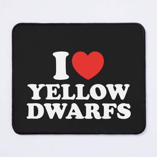Item preview, I Love Yellow Dwarfs designed and sold by shitpostee.