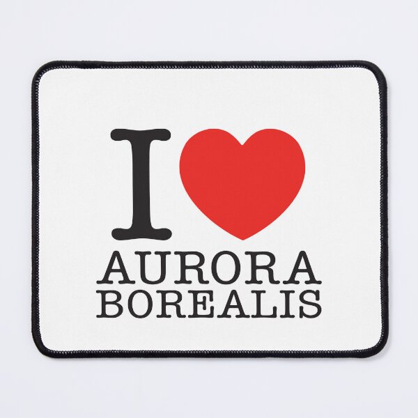 Item preview, I Love Aurora Borealis designed and sold by shitpostee.