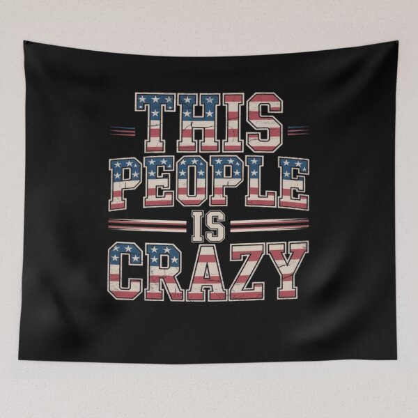 Item preview, This People is Crazy Distressed Patriot Sarcastic Quote designed and sold by BHMARTS.