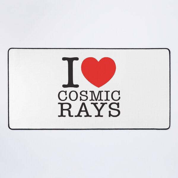 Item preview, I Love Cosmic Rays designed and sold by shitpostee.