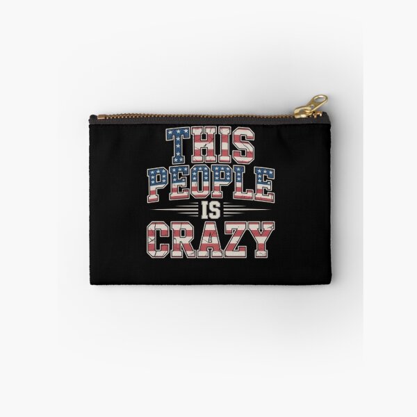 Item preview, This People is Crazy Distressed Patriot Sarcastic Quote designed and sold by BHMARTS.