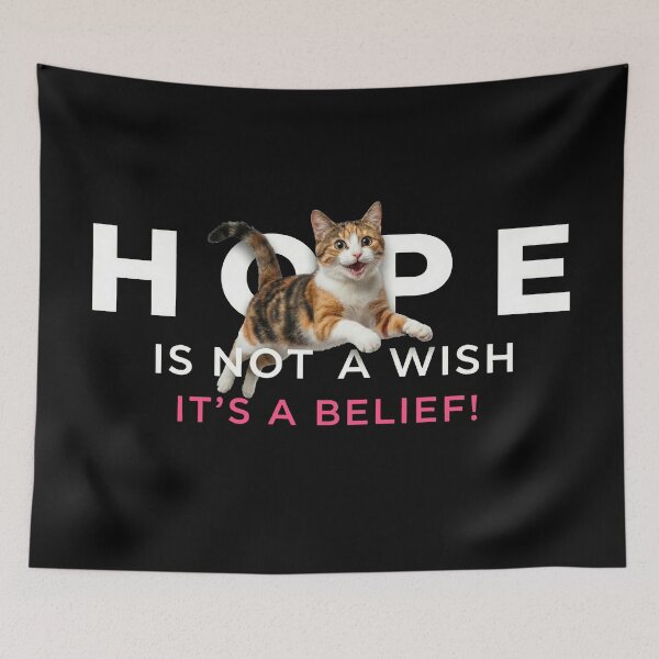 Item preview, Hope Is Not a Wish It's a Belief - Motivational Cat designed and sold by pawcuddle.