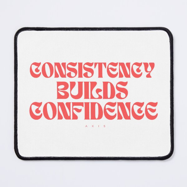 Item preview, Consistency Builds Confidence – Minimalist Motivational Quote Design designed and sold by AXIS-EQUILIBRIO.