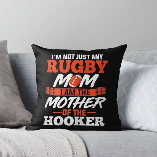 Item preview, I’m Not Just Any Rugby Mom Mother of the Hooker Funny  designed and sold by GabrieSketcham.