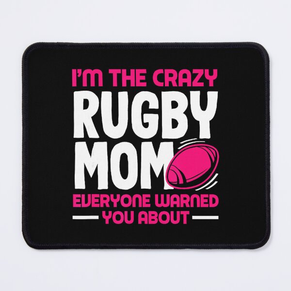 Item preview, I’m the Crazy Rugby Mom Everyone Warned You About Funny designed and sold by GabrieSketcham.
