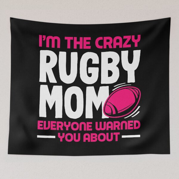 Item preview, I’m the Crazy Rugby Mom Everyone Warned You About Funny  designed and sold by GabrieSketcham.