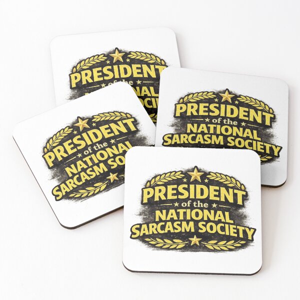Item preview, President of the National Sarcasm Society  designed and sold by ArtPixs.