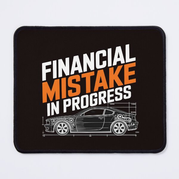 Item preview, Financial Mistake In Progress – Car Lover Funny Mechanic Humor designed and sold by Redgiant87x.