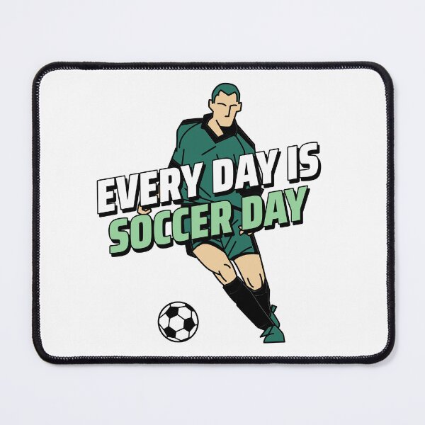 Item preview, Every Day Is Soccer Day ! designed and sold by greener designs.