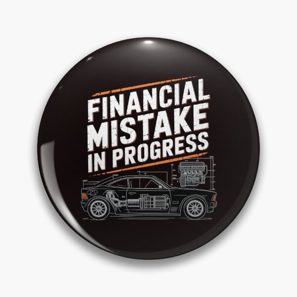 Item preview, Financial Mistake In Progress – Car Tuning Mechanic Humor Quote designed and sold by Redgiant87x.