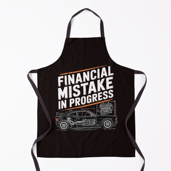 Item preview, Financial Mistake In Progress – Car Tuning Mechanic Humor Quote designed and sold by Redgiant87x.