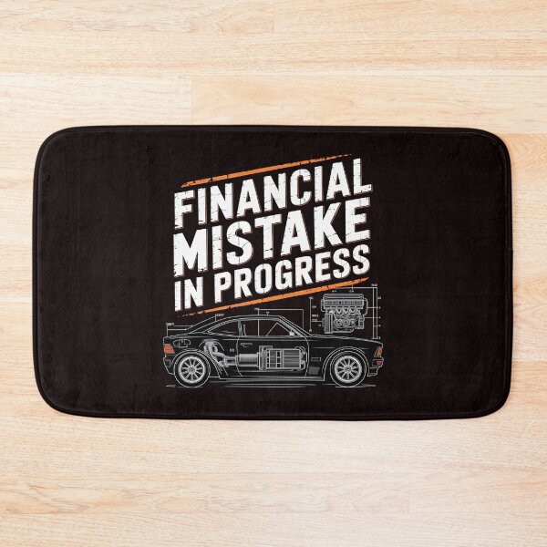 Item preview, Financial Mistake In Progress – Car Tuning Mechanic Humor Quote designed and sold by Redgiant87x.