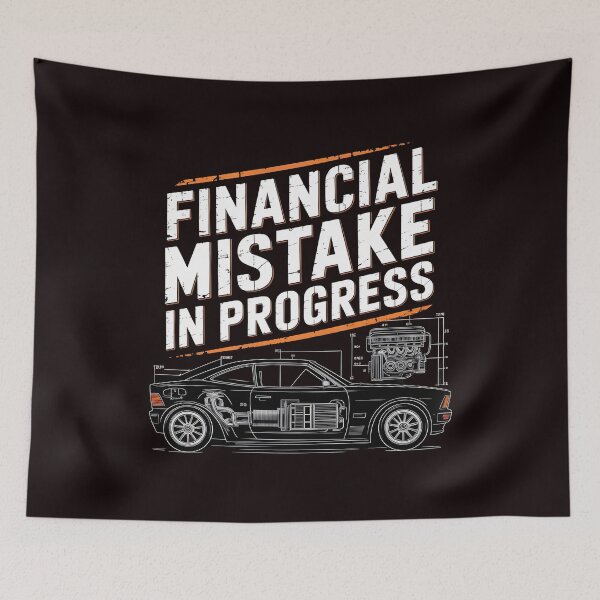 Item preview, Financial Mistake In Progress – Car Tuning Mechanic Humor Quote designed and sold by Redgiant87x.