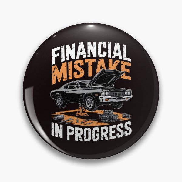 Item preview, Financial Mistake In Progress – Car Lover Car Humor Mechanic Design designed and sold by Redgiant87x.