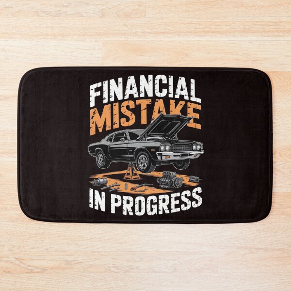 Item preview, Financial Mistake In Progress – Car Lover Car Humor Mechanic Design designed and sold by Redgiant87x.