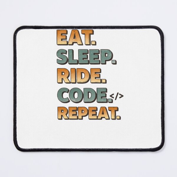 Item preview, EAT SLEEP RIDE CODE REPEAT designed and sold by MoosElkPL.