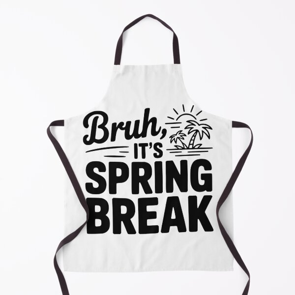 Item preview, Bruh, It's Spring Break designed and sold by Frank Ring.