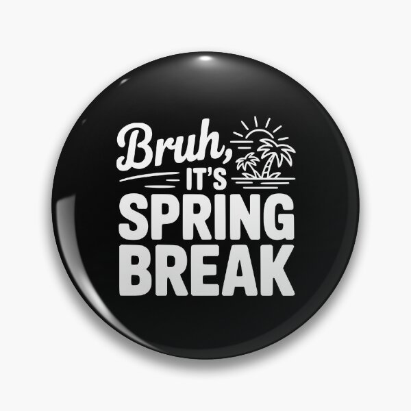 Item preview, Bruh, It's Spring Break designed and sold by Frank Ring.