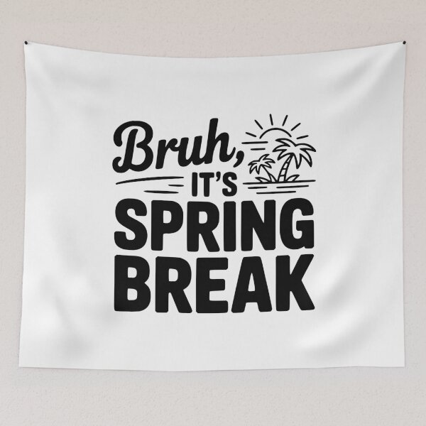 Item preview, Bruh, It's Spring Break designed and sold by Frank Ring.