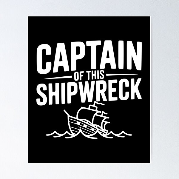 Item preview, Captain of this Shipwreck designed and sold by Frank Ring.