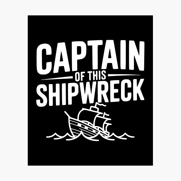 Item preview, Captain of this Shipwreck designed and sold by Frank Ring.