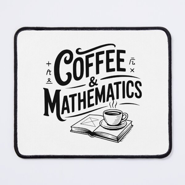 Item preview, Coffee and Mathematics designed and sold by Frank Ring.