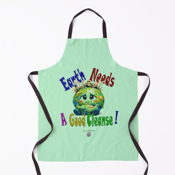 Item preview, Earth Needs A Good Cleanse!  designed and sold by The True World Order.