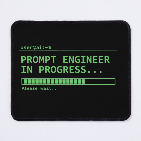 Item preview, Prompt Engineer In Progress – Funny AI Coding Terminal Design designed and sold by Tranquilityyy.