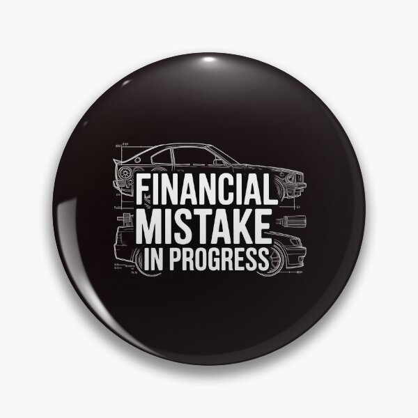 Item preview, Financial Mistake In Progress – Funny Car Tuning Mechanic Quote designed and sold by Redgiant87x.
