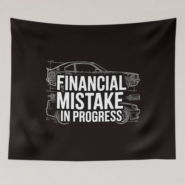 Item preview, Financial Mistake In Progress – Funny Car Tuning Mechanic Quote designed and sold by Redgiant87x.